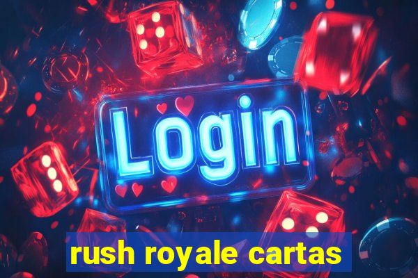 rush royale cartas